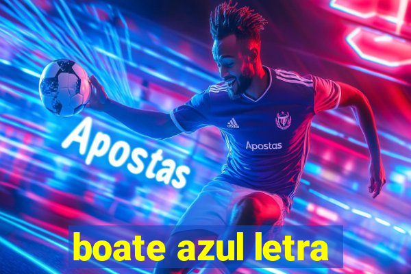 boate azul letra